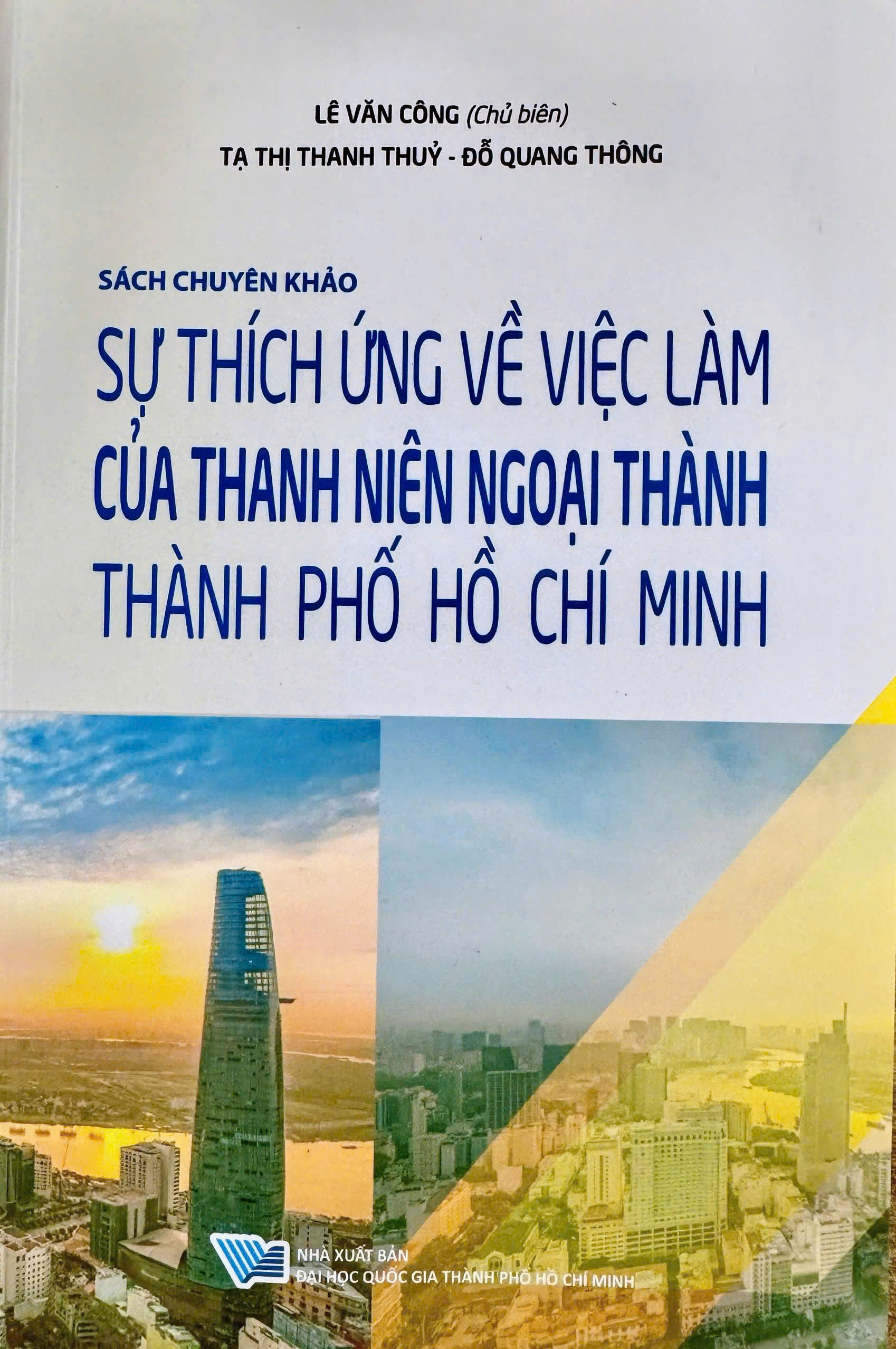 Sách chuyên khảo: Sự thích ứng về việc làm của thanh niên ngoại thành Thành phố Hồ Chí Minh