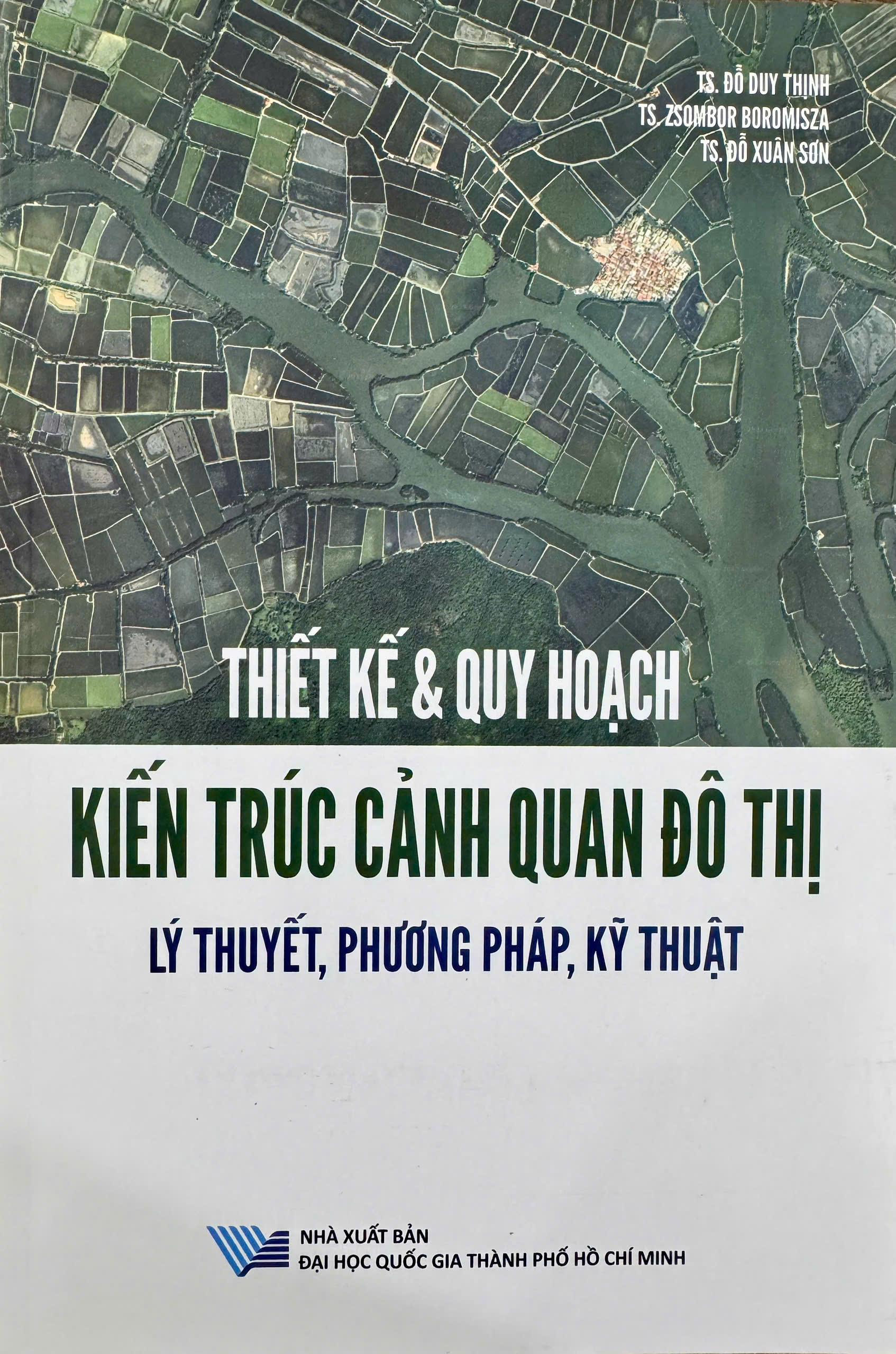 Thiết kế & Quy hoạch kiến trúc cảnh quan đô thị: Lý thuyết, phương pháp, kỹ thuật