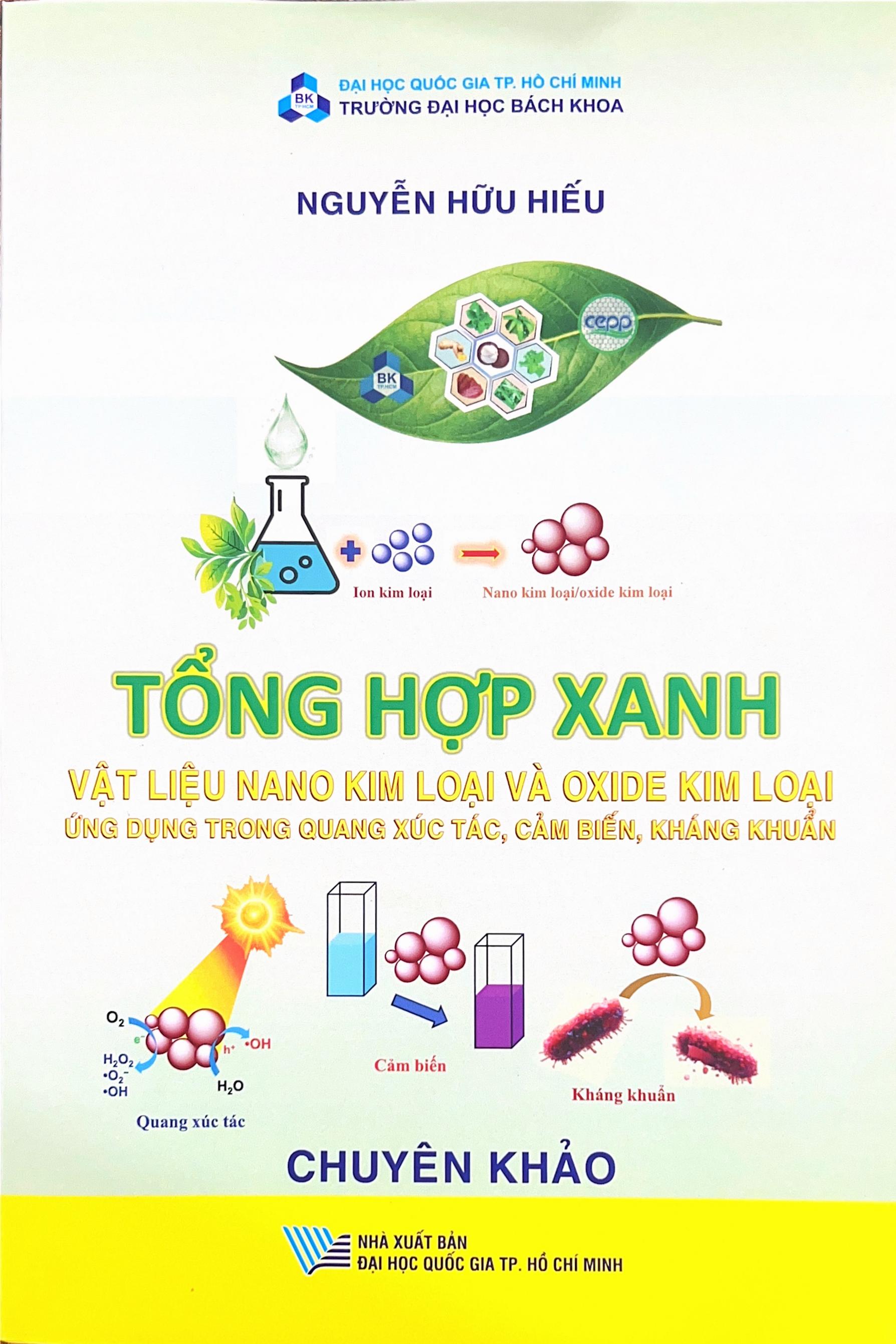 Sách chuyên khảo: Tổng hợp xanh vật liệu nano kim loại và oxide kim loại ứng dụng trong quang xúc tác, cảm biến, kháng khuẩn