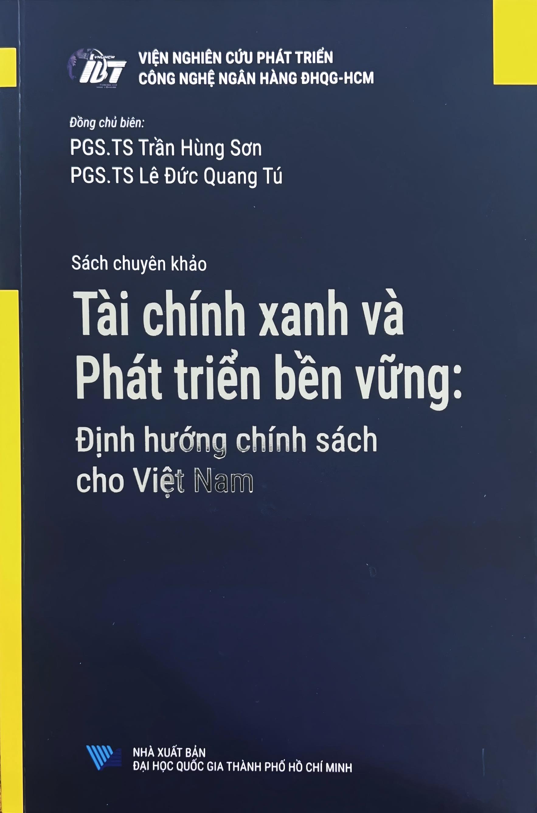 Sách chuyên khảo Tài chính xanh và Phát triển bền vững: Định hướng chính sách cho Việt Nam