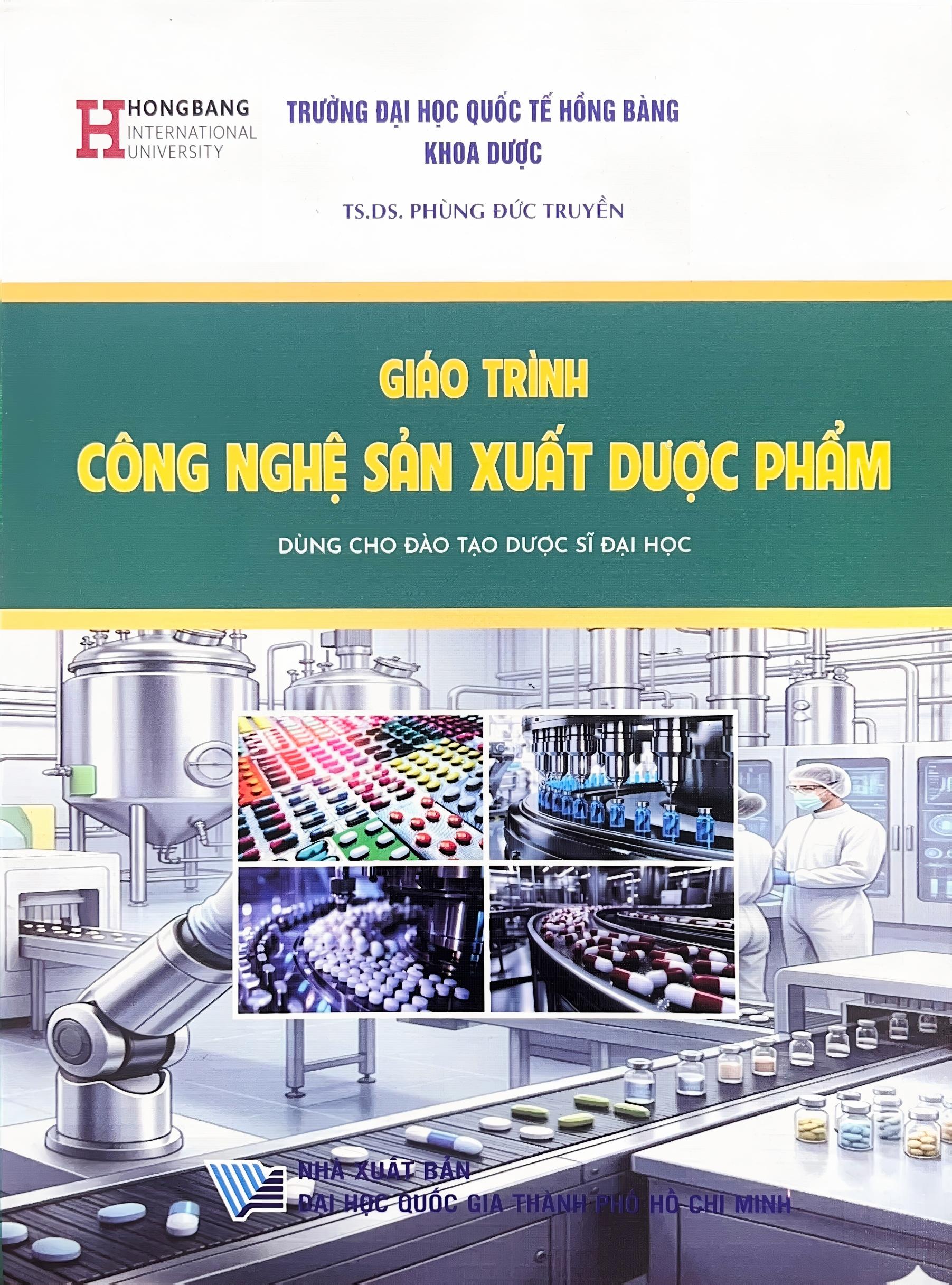 Giáo trình Công nghệ sản xuất dược phẩm (Dùng cho đào tạo Dược sĩ đại học)