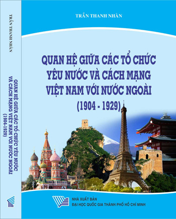 Quan hệ giữa các tổ chức yêu nước và cách mạng Việt Nam với nước ngoài (1904 - 1929)