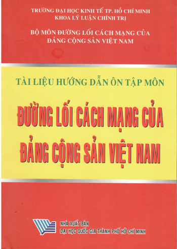 Tài liệu hướng dẫn ôn tập môn đường lối cách mạng của Đảng Cộng sản Việt Nam