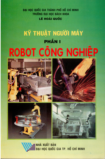 Kỹ thuật người máy. Phần I: Robot công nghiệp