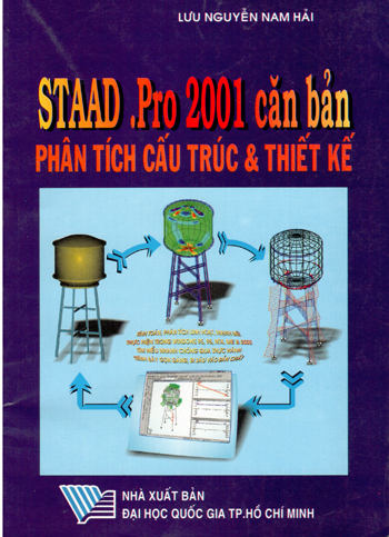 Staad .Pro 2001 căn bản - Phân tích cấu trúc & thiết kế