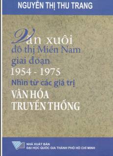 Văn xuôi đô thị Miền Nam giai đoạn 1954 - 1975 nhìn từ các giá trị văn hóa truyền thống