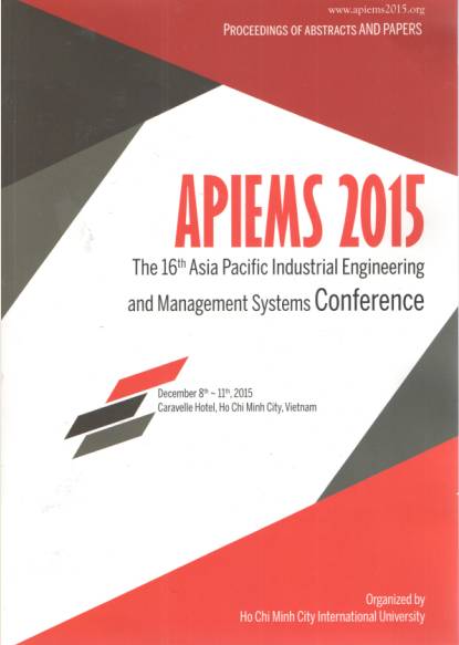 Proceedings of abstracts & papers of the 16th Asia Pacific industrial engineering and management systems conference (Apiems 2015)