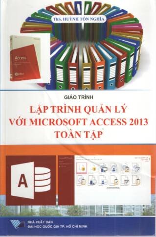 Giáo trình Lập trình quản lý với Microsoft Access 2013 toàn tập