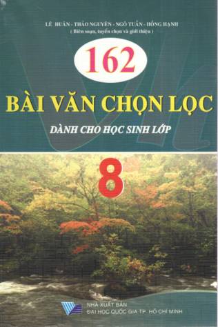 162 Bài văn chọn lọc dành cho học sinh lớp 8