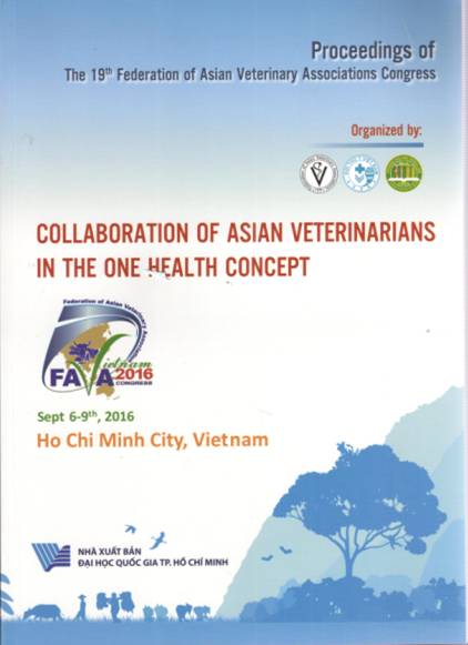 Proceedings The 19th Federation of Asia Veterinary Associations Congress " Collaboratin of Asia veteribarians in the one health concept"