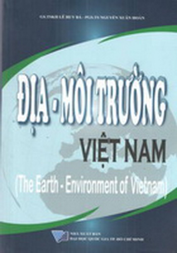 Địa - Môi trường Việt Nam ( The Earth-Environment of Vietnam)
