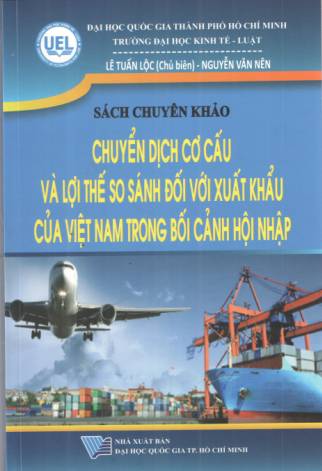 Chuyển dịch cơ cấu và lợi thế so sánh đối với xuất khẩu của Việt Nam trong bối cảnh hội nhập