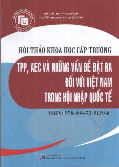 TTP, AEC và những vấn đề đặt ra đối với Việt Nam trong hội nhập quốc tế