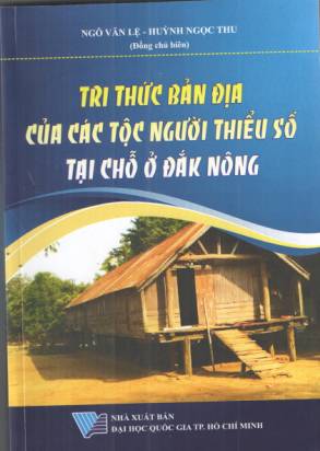Tri thức bản địa của các tộc người thiểu số tại chỗ ở Đắk Nông