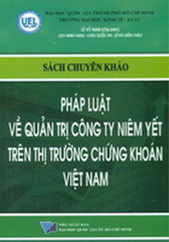 Sách chuyên khảo Pháp luật về quản trị công ty niêm yết trên thị trường chứng khoán Việt Nam