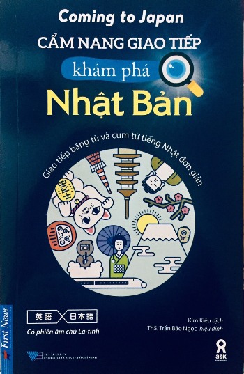 Coming to Japan-Cẩm nang giao tiếp khám phá Nhật Bản Giao tiếp bằng từ và cụm từ tiếng Nhật đơn giản Có phiên âm chữ La-tinh