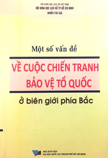 Một Số Vấn Đề Về Cuộc Chiến Tranh Bảo Vệ Tổ Quốc Ở Biên Giới Phía Bắc