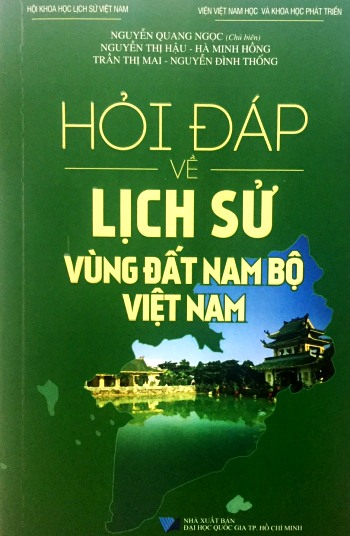 Hỏi Đáp Về Lịch Sử Vùng Đất Nam Bộ Việt Nam