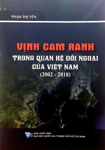 Vịnh Cam Ranh Trong Quan Hệ Đối Ngoại Của Việt Nam ( 2002 - 2018 )