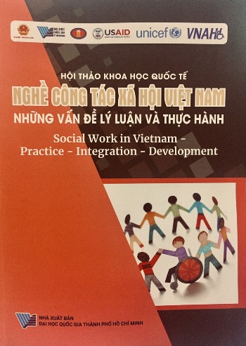 Kỷ yếu hội thảo khoa học: Nghề công tác xã hội Việt Nam - Những vấn đề lý luận và thực hành