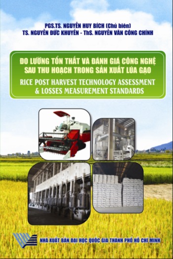 Đo lường tổn thất và đánh giá công nghệ sau thu hoạch trong sản xuất lúa gạo (Rice post harvest technology assessment & losses measurement standards)