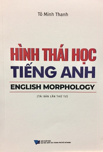 Giáo trình hình thái học tiếng Anh English Morpholory (Fourth Edition)