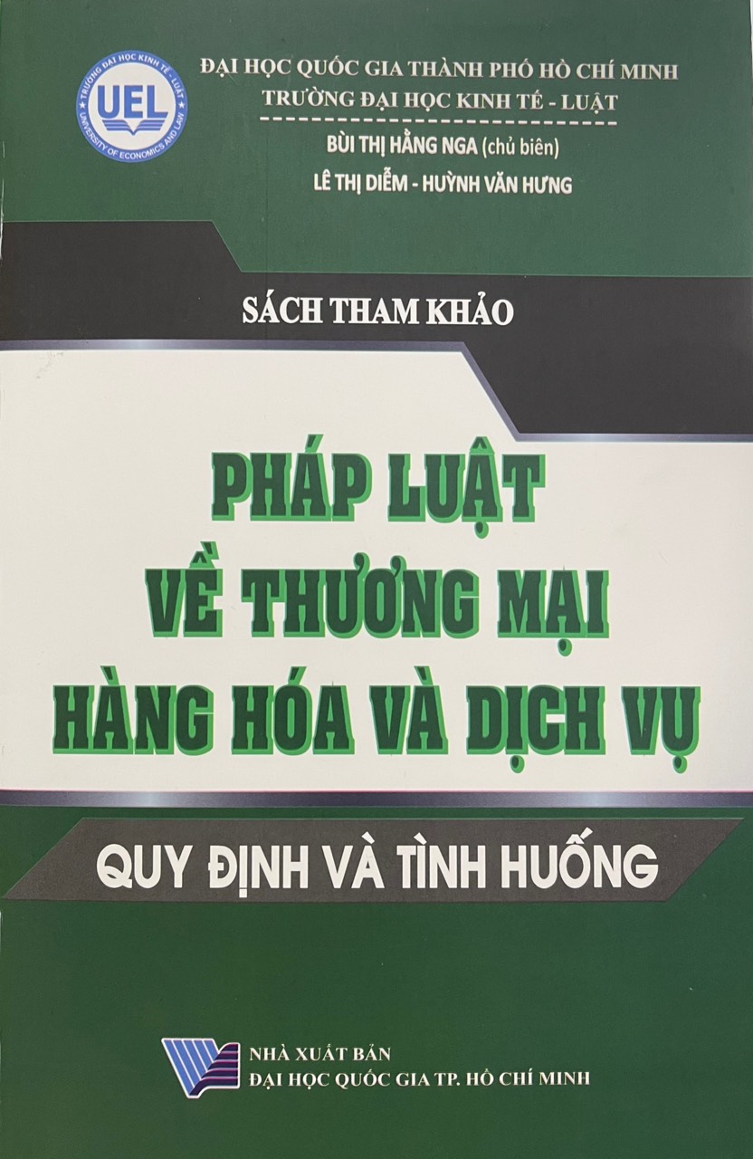 Sách tham khảo Pháp luật về thương mại hàng hóa và dịch vụ - Quy định và tình huống