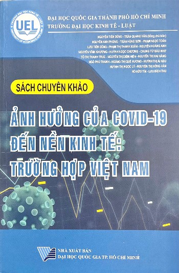 Sách chuyên khảo Ảnh hưởng của COVID-19 đến nền kinh tế: Trường hợp Việt Nam
