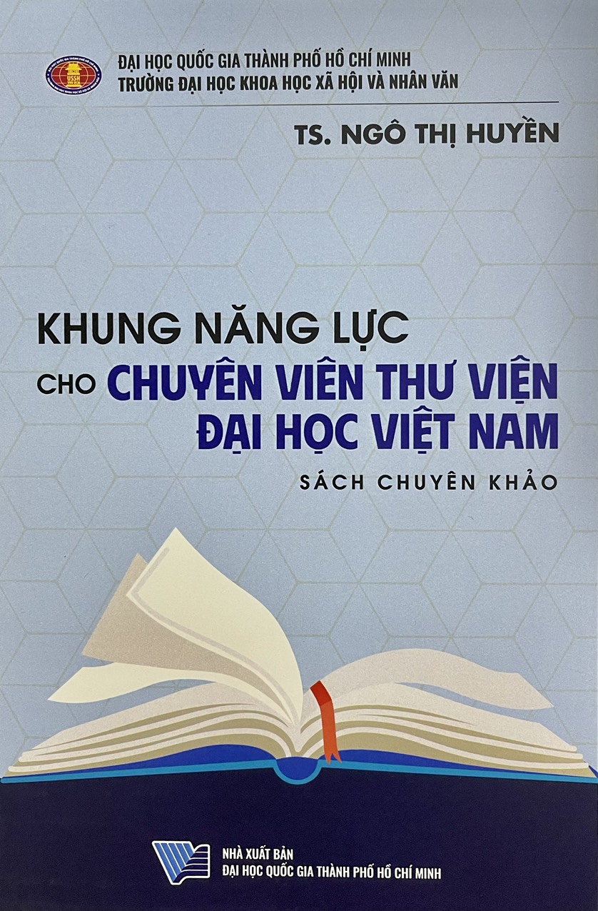 Sách chuyên khảo Khung năng lực cho chuyên viên thư viện đại học Việt Nam