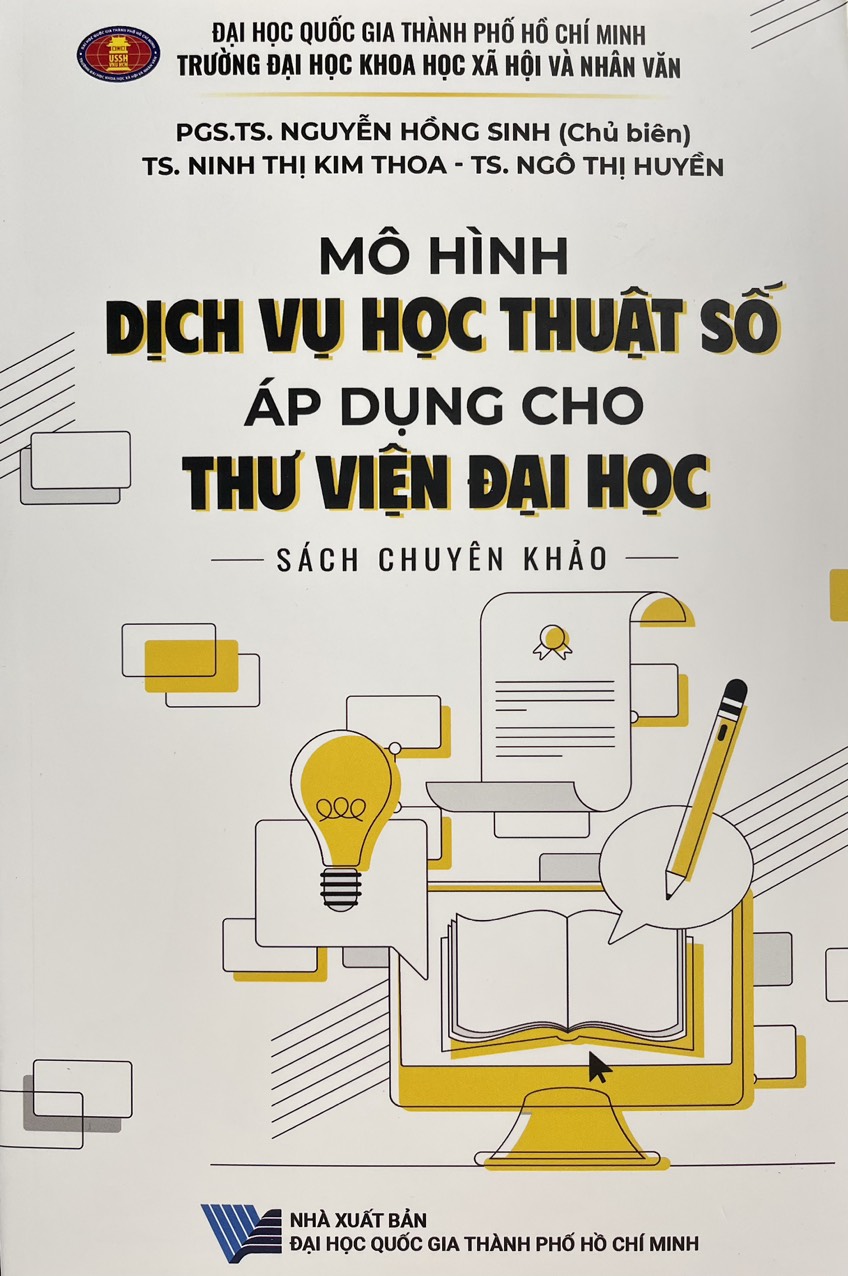 Sách chuyên khảo Mô hình dịch vụ học thuật số áp dụng cho thư viện đại học