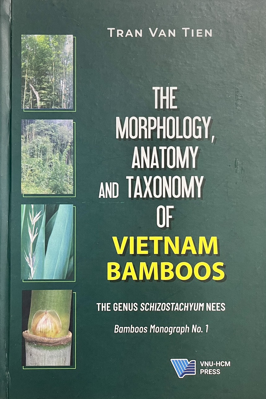 The Morphology, Anatomy and Taxonomy of VIETNAM BAMBOOS THE GENUS SCHIZOSTACHYUM NEES Dalat University Bamboos Monograph No.1
