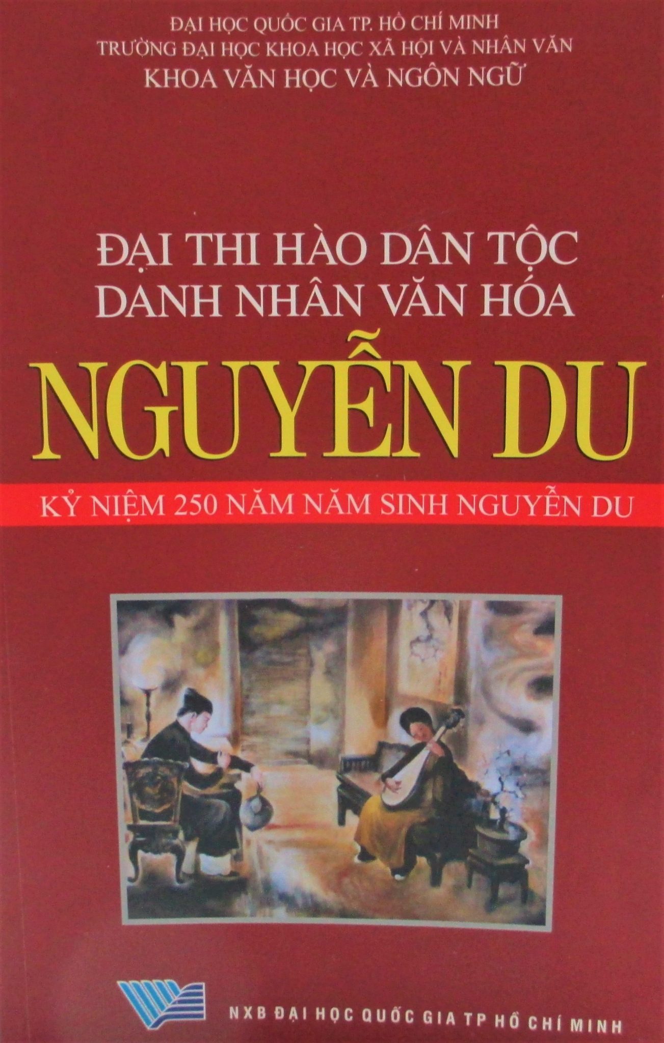 Đại thi hào dân tộc - Danh nhân văn hóa Nguyễn Du