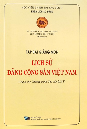 Tập bài giảng môn Lịch sử Đảng Cộng sản Việt Nam (Dùng cho Chương trình Cao cấp LLCT)