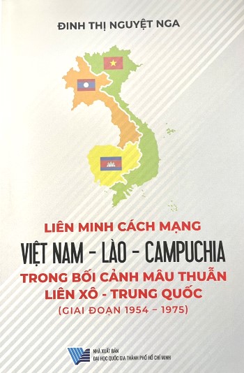 Liên minh cách mạng Việt Nam - Lào - Campuchia trong bối cảnh mâu thuẫn Liên Xô - Trung Quốc (Giai đoạn 1954 - 1975)