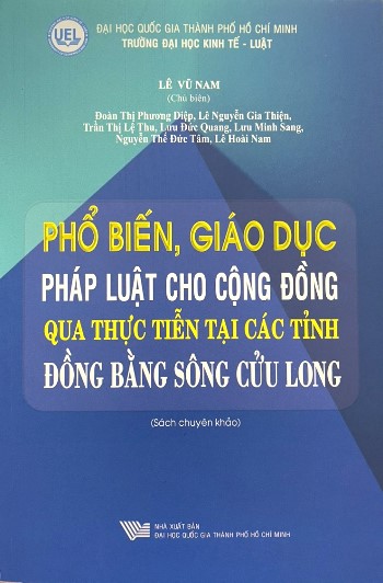 Phổ biến, giáo dục pháp luật cho cộng đồng qua thực tiễn tại các tỉnh Đồng bằng sông Cửu Long (Sách chuyên khảo)