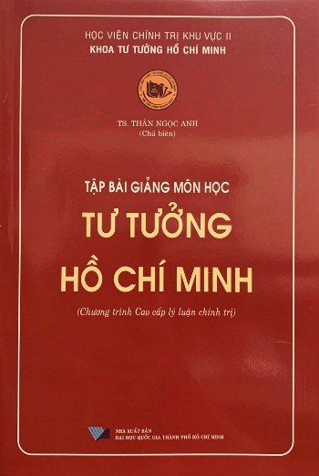 Tập bài giảng môn học Tư tưởng Hồ Chí Minh, chương trình cao cấp lý luận chính trị