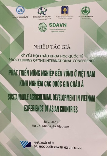 Kỷ yếu Hội thảo khoa học quốc tế Phát triển nông nghiệp bền vững ở Việt Nam - Kinh nghiệm các quốc gia Châu Á