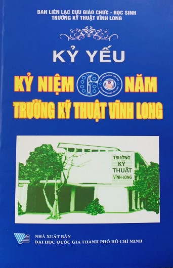 Kỷ yếu kỷ niệm 60 năm Trường Kỹ thuật Vĩnh Long