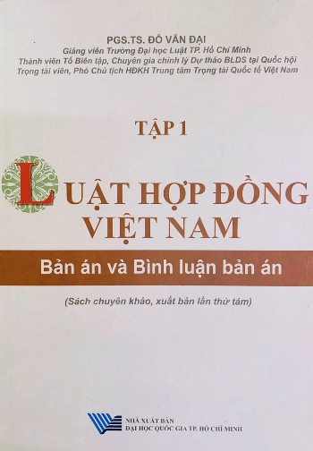 Luật Hợp đồng Việt Nam Bản án và Bình luận Bản án Tập 1 (Sách chuyên khảo Xuất bản lần thứ tám)