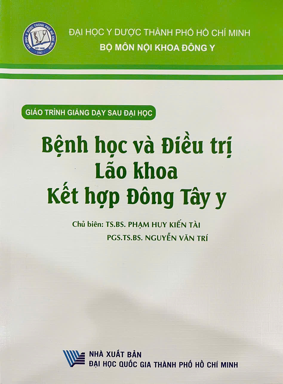 Giáo trình giảng dạy sau đại học – Bệnh học và điều trị lão khoa kết hợp Đông Tây y