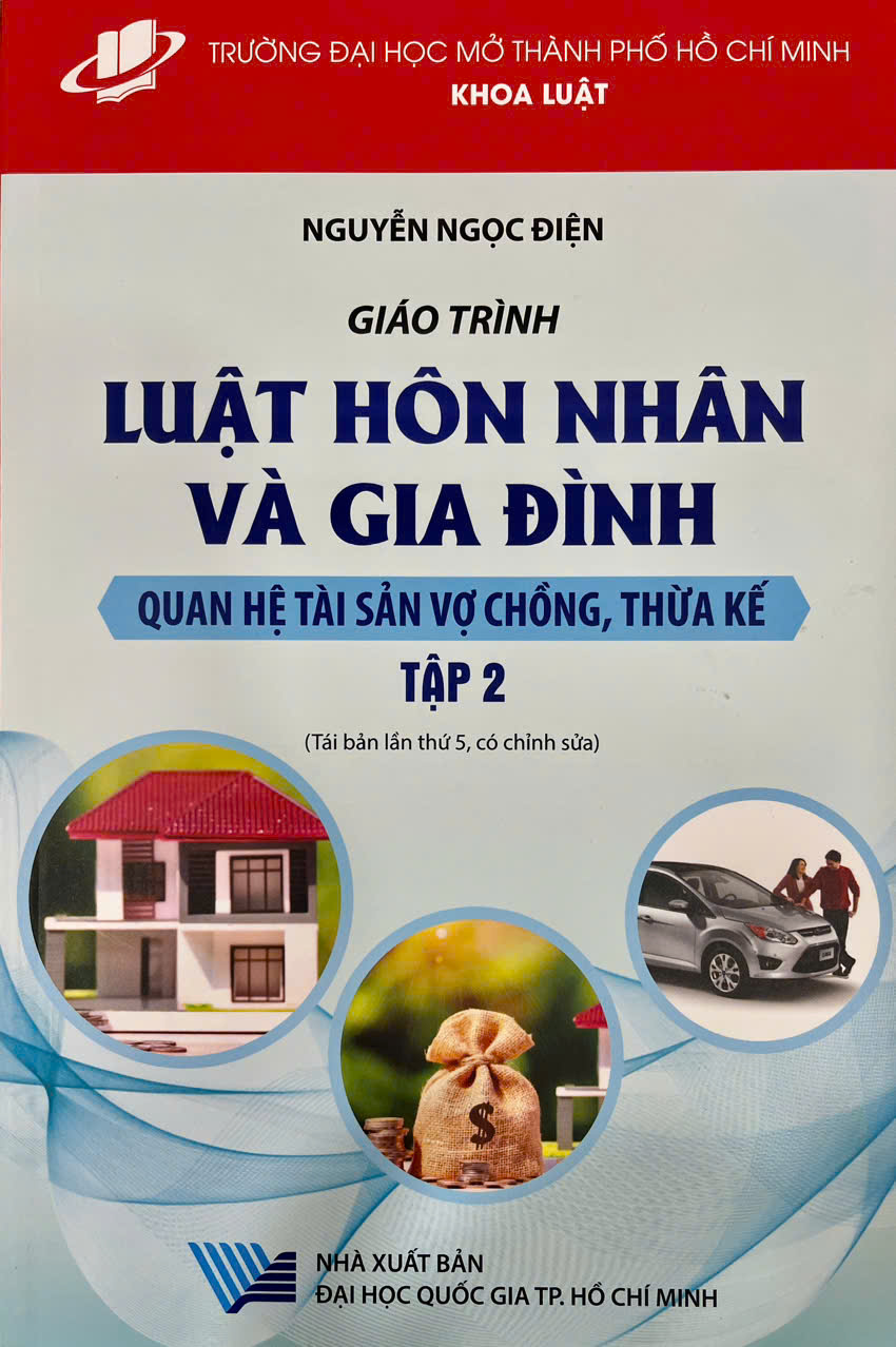 Giáo trình Luật hôn nhân và gia đình tập 2 (Quan hệ tài sản vợ chồng, thừa kế), Tái bản lần thứ 5, có chỉnh sửa