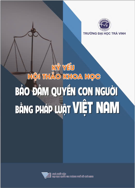 Kỷ yếu hội thảo khoa học Bảo đảm quyền con người bằng pháp luật Việt Nam