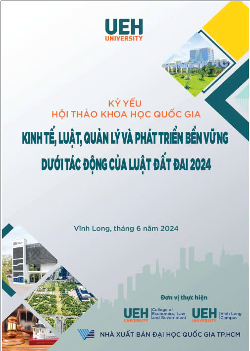 Kỷ yếu Hội thảo khoa học Quốc gia: Kinh tế, Luật, Quản lý và phát triển bền vững dưới tác động của Luật đất đai 2024