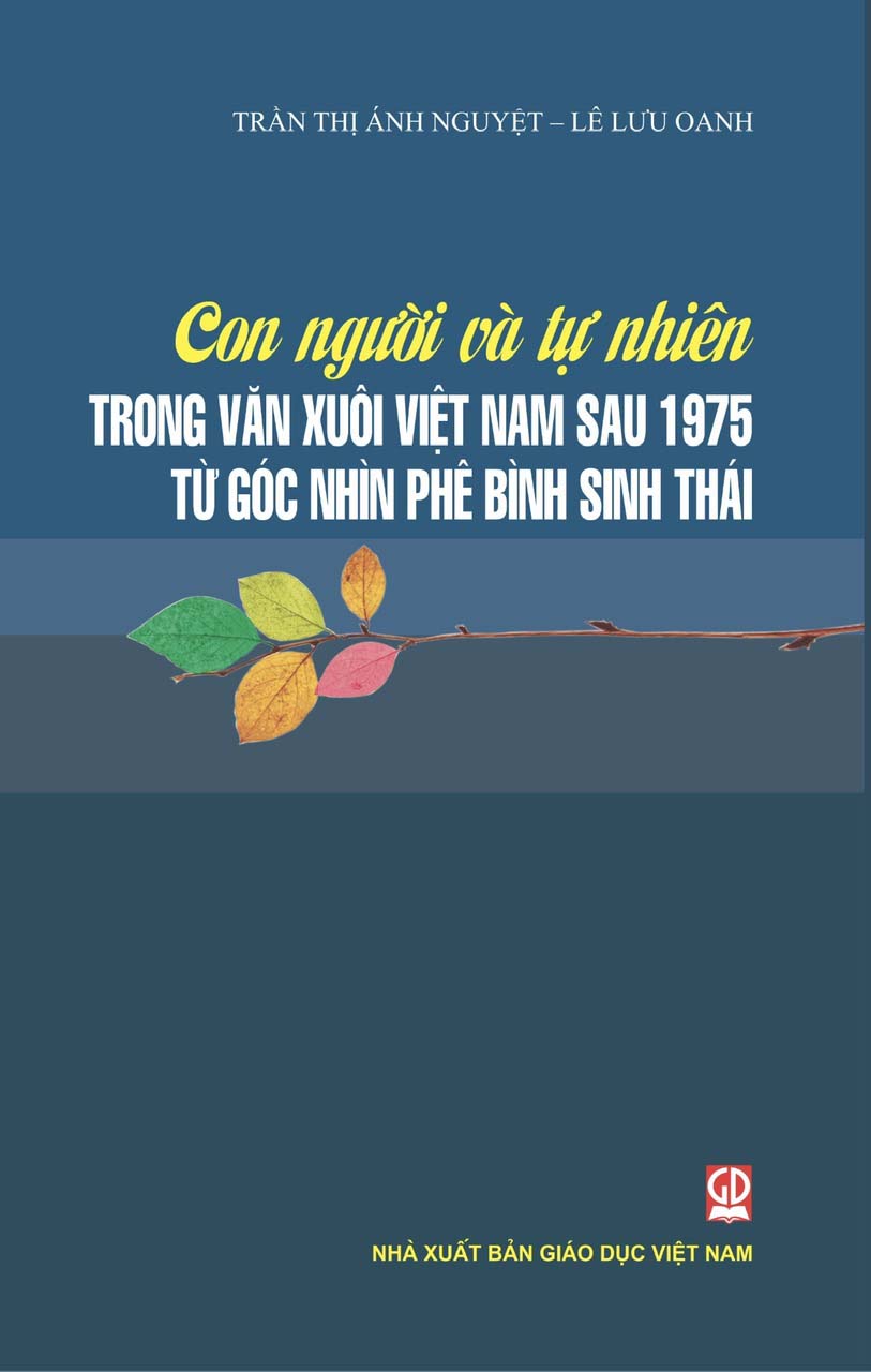 Con người và tự nhiên trong văn xuôi Việt Nam sau năm 1975 từ góc nhìn phê bình sinh thái