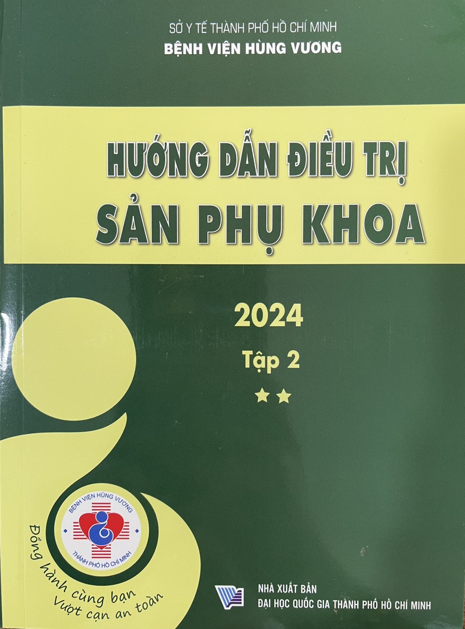 Hướng dẫn điều trị Sản Phụ khoa 2024 - Tập 2 - Đồng hành cùng bạn - Vượt cạn an toàn