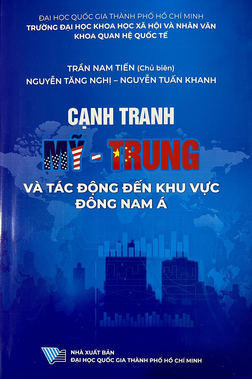 Cạnh tranh Mỹ - Trung và tác động đến khu vực Đông Nam Á