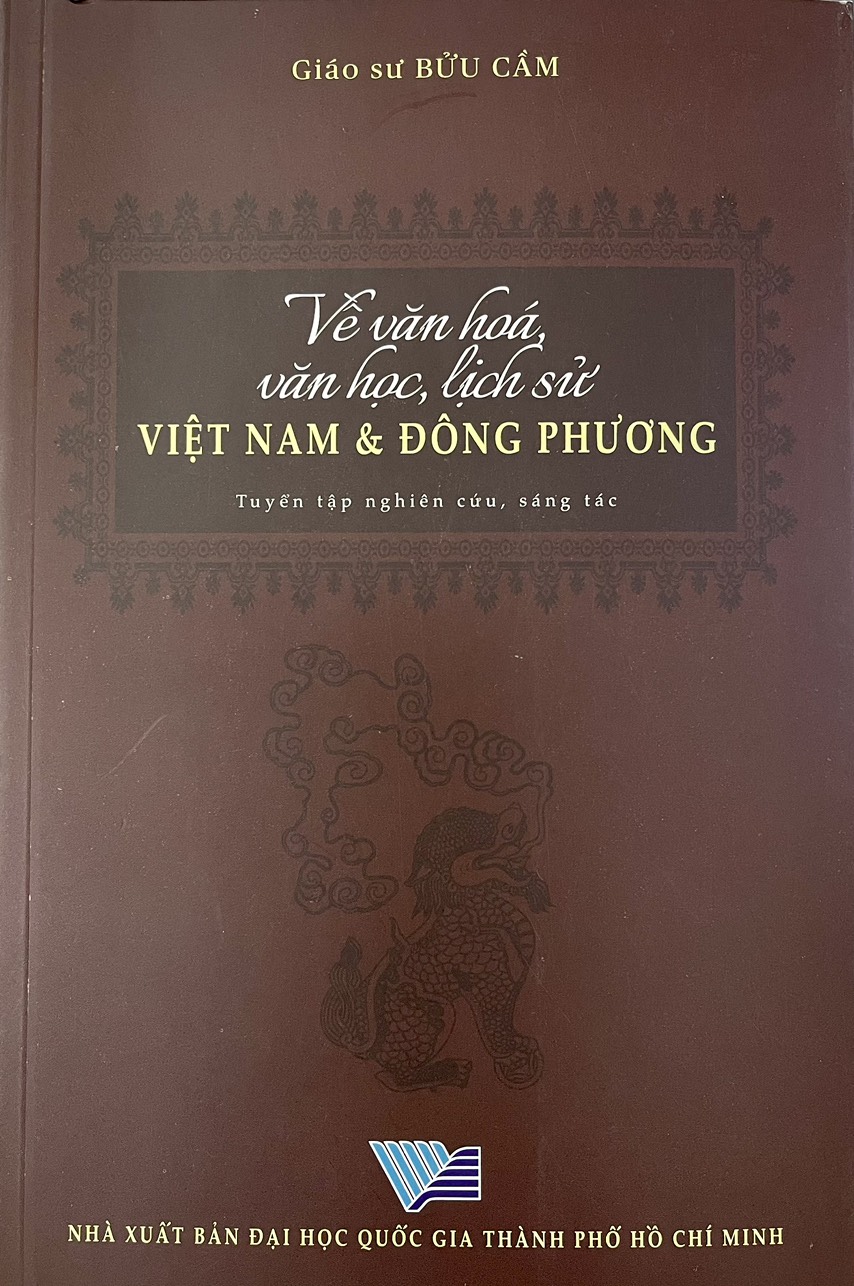 Về Văn hóa, văn học, lịch sử Việt Nam & Đông phương, Tuyển tập nghiên cứu- sáng tác