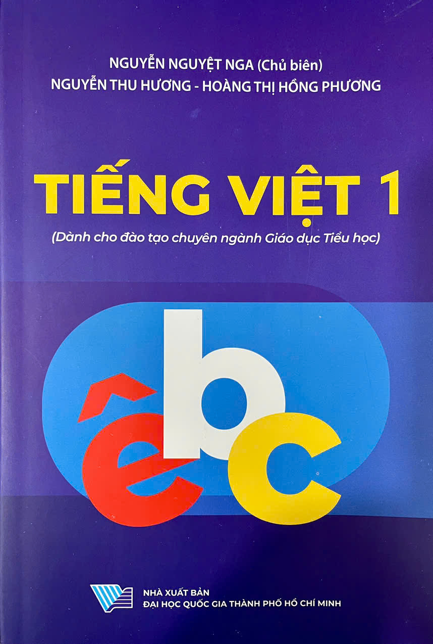 Tiếng Việt 1 (Dành cho đào tạo chuyên ngành Giáo dục Tiểu học)