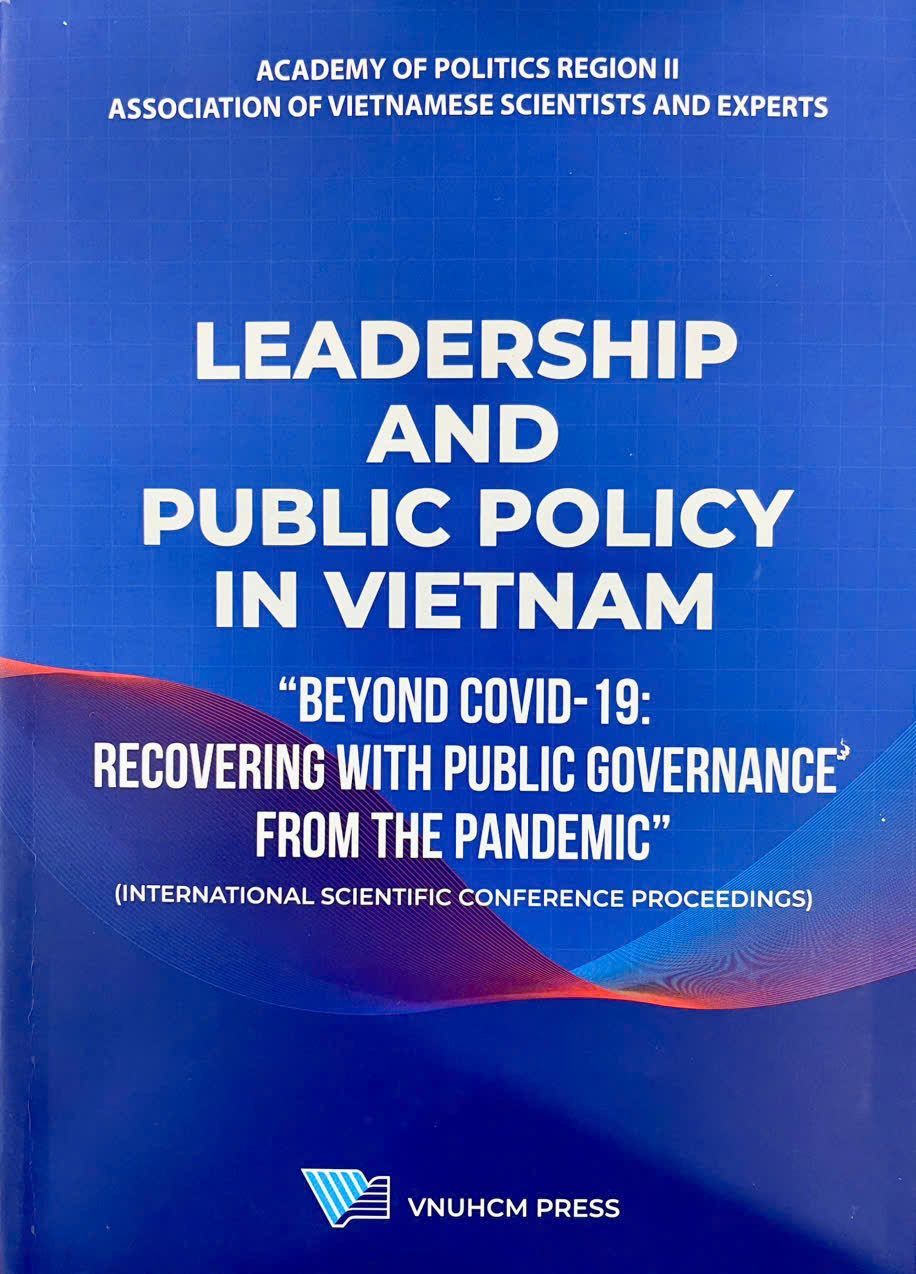 Leadership and public policy in Vietnam: “Beyond covid-19: Recovering with public governance from the pandemic” (International scientific conference proceedings)