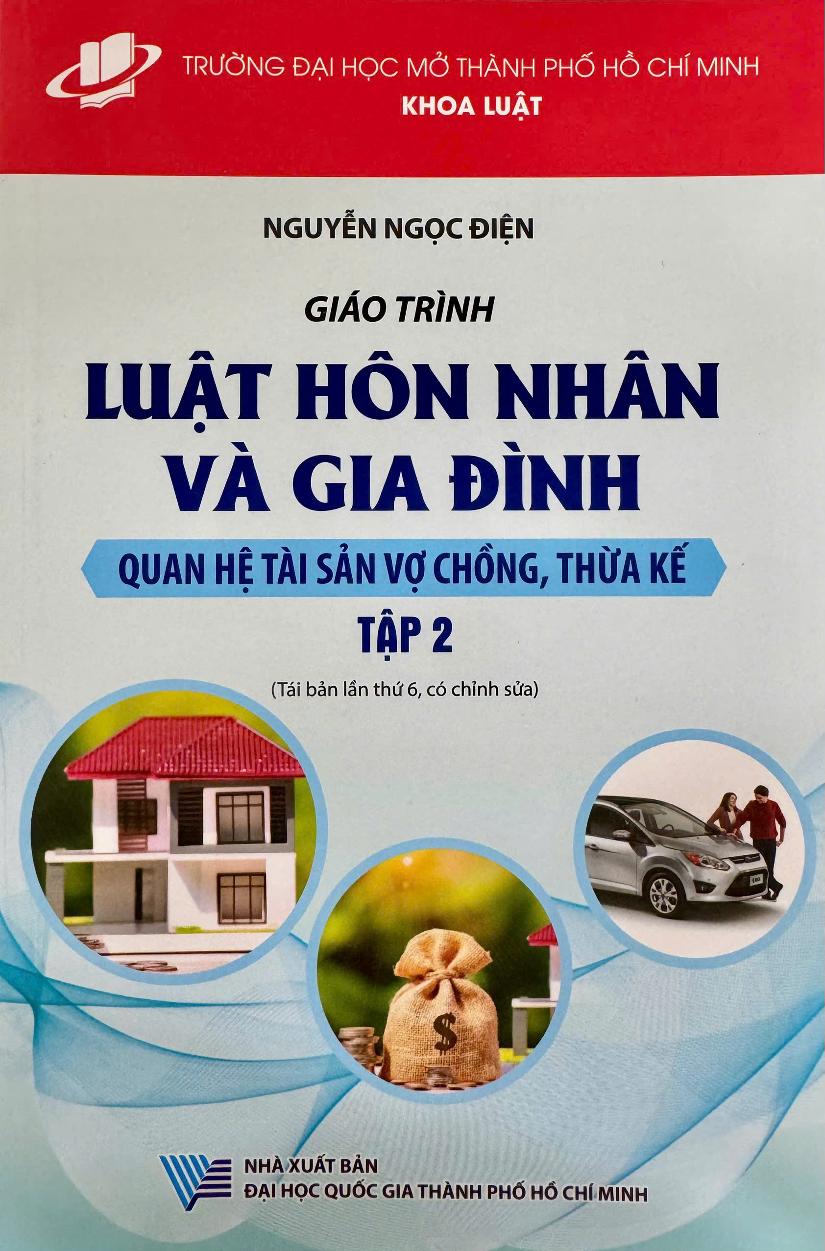 Giáo trình Luật hôn nhân và gia đình tập 2 (Quan hệ tài sản vợ chồng, thừa kế), Tái bản lần thứ 6, có chỉnh sửa